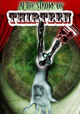 At the Stroke of Thirteen(English, Paperback, Press Thirteen)