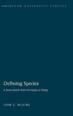 Defining Species(English, Hardcover, Wilkins John S.)