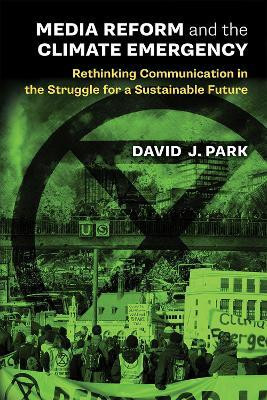 Media Reform and the Climate Emergency(English, Hardcover, Park David J)
