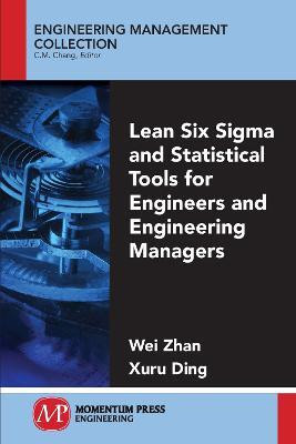 Lean Six Sigma and Statistical Tools for Engineers and Engineering Managers(English, Paperback, Zhan Wei)