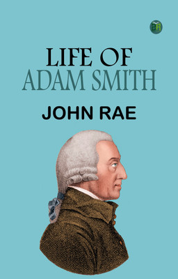 Life of Adam Smith(Paperback, John Rae)