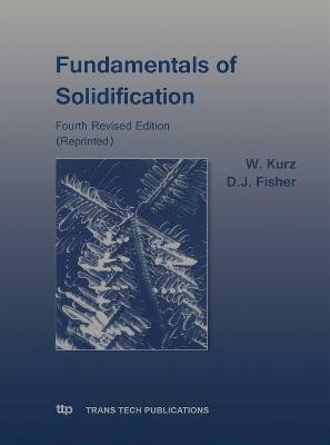 Fundamentals of Solidification, Fourth Revised Edition(English, Hardcover, unknown)