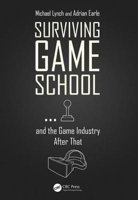 Surviving Game School...and the Game Industry After That(English, Paperback, Lynch Michael)