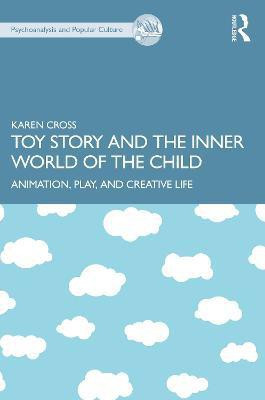 Toy Story and the Inner World of the Child(English, Paperback, Cross Karen)