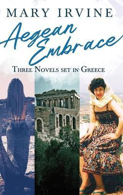 Aegean Embrace(English, Hardcover, Irvine Mary)