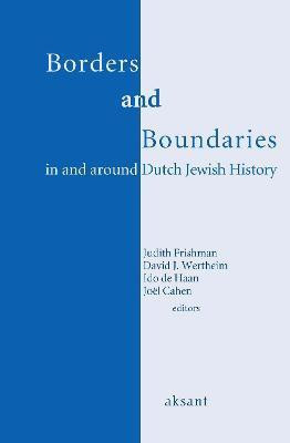 Borders and Boundaries in and around Dutch Jewish History(English, Paperback, Wertheim David de)