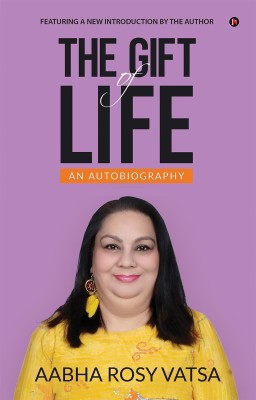 THE GIFT OF LIFE(English, Paperback, Aabha Rosy Vatsa)