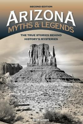 Arizona Myths and Legends(English, Paperback, Lowe Sam)