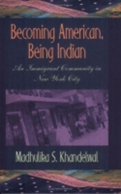 Becoming American, Being Indian(English, Electronic book text, Khandelwal Madhulika S.)