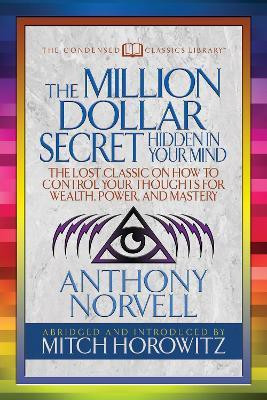 The Million Dollar Secret Hidden in Your Mind (Condensed Classics)(English, Paperback, Norvell Anthony)