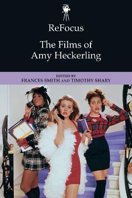 Refocus: the Films of Amy Heckerling(English, Electronic book text, Shary Timothy)