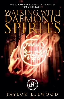Walking with Daemonic Spirits(English, Paperback, Ellwood Taylor)