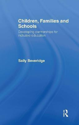 Children, Families and Schools(English, Hardcover, Beveridge Sally)