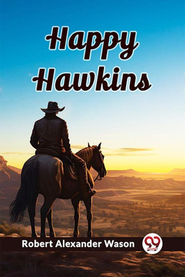 Happy Hawkins(English, Paperback, Wason Robert Alexander)