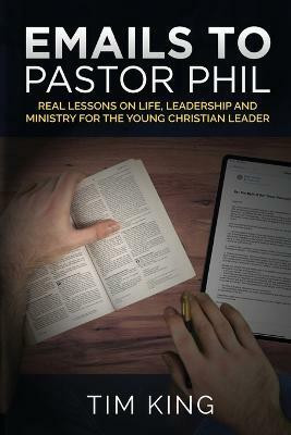 Emails to Pastor Phil(English, Paperback, King Tim)