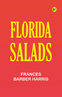 Florida Salads(Paperback, Frances Barber Harris)