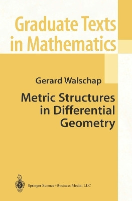 Metric Structures in Differential Geometry(English, Paperback, Walschap Gerard)