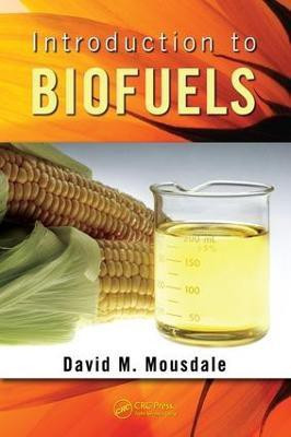 Introduction to Biofuels(English, Electronic book text, Mousdale David M.)