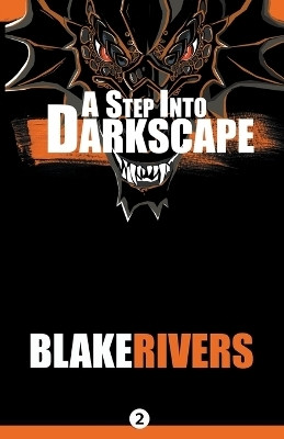 A Step into Darkscape(English, Paperback, Rivers Blake)