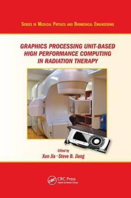Graphics Processing Unit-Based High Performance Computing in Radiation Therapy(English, Paperback, unknown)