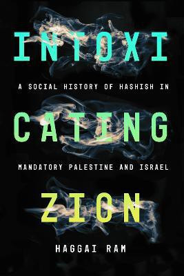 Intoxicating Zion(English, Electronic book text, Ram Haggai)