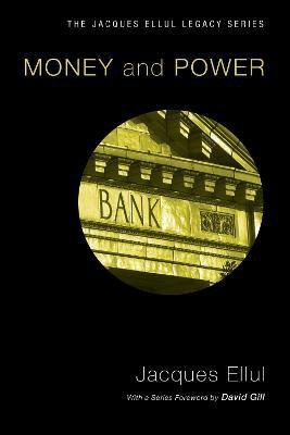 Money and Power(English, Paperback, Ellul J, Gill, D)