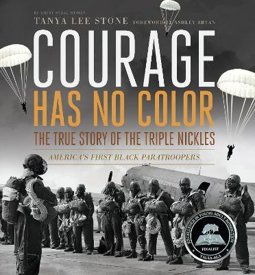 Courage Has No Color, The True Story of the Triple Nickles(English, Paperback, Stone Tanya Lee)