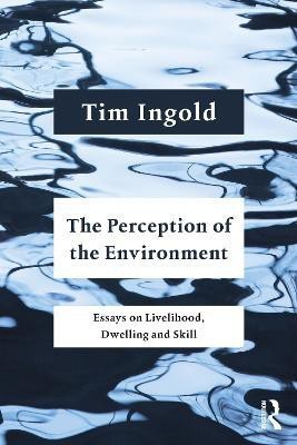 The Perception of the Environment(English, Paperback, Ingold Tim)