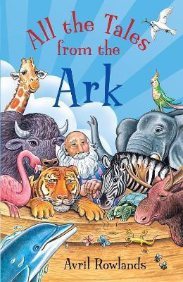 All the Tales from the Ark(English, Paperback, Rowlands Avril)