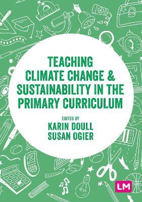 Teaching Climate Change and Sustainability in the Primary Curriculum(English, Paperback, unknown)