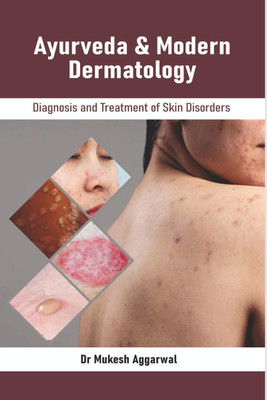 Ayurveda & Modern Dermatology(English, Hardcover, Dr. Mukesh Aggarwal)