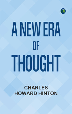 A New Era of Thought(Paperback, Charles Howard Hinton)