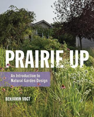 Prairie Up(English, Paperback, Vogt Benjamin)