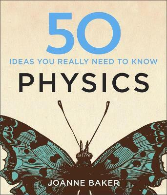 50 Physics Ideas You Really Need to Know(English, Hardcover, Baker Joanne)