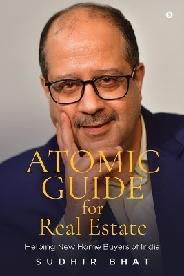 Atomic Guide for Real Estate(English, Paperback, Sudhir Bhat)