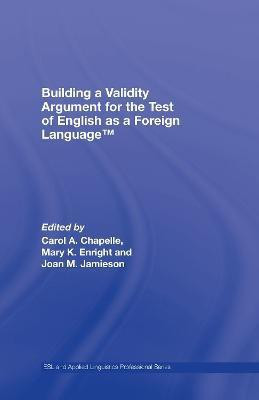 Building a Validity Argument for the Test of English as a Foreign Language (TM)(English, Hardcover, unknown)