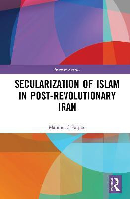 Secularization of Islam in Post-Revolutionary Iran(English, Paperback, Pargoo Mahmoud)
