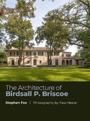 The Architecture of Birdsall P. Briscoe Volume 24(English, Hardcover, Fox Stephen)