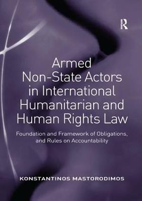 Armed Non-State Actors in International Humanitarian and Human Rights Law(English, Paperback, Mastorodimos Konstantinos)