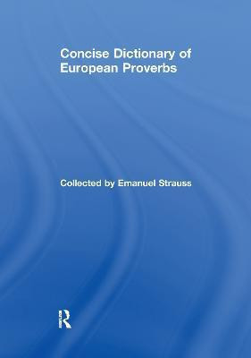Concise Dictionary of European Proverbs(English, Paperback, Strauss Emanuel)