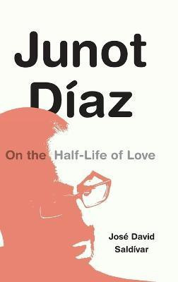 Junot Diaz(English, Hardcover, Saldivar Jose David)