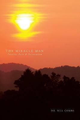 The Miracle Man(English, Paperback, Combs Bill Dr Dr)