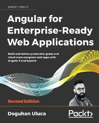 Angular 8 for Enterprise-Ready Web Applications -(English, Paperback, Uluca Doguhan)