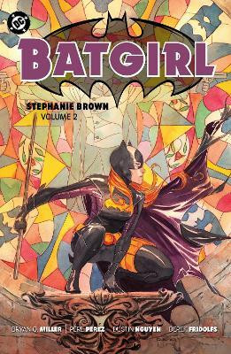 Batgirl: Stephanie Brown Vol. 2: (2025 Edition)(English, Paperback, Miller Bryan Q.)