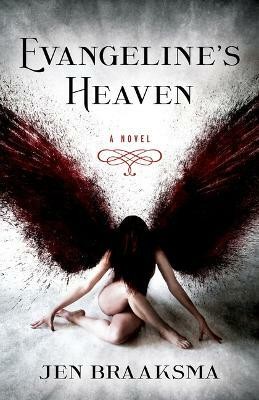 Evangeline's Heaven(English, Paperback, Braaksma Jen)