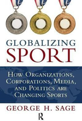 Globalizing Sport(English, Paperback, Sage George H.)