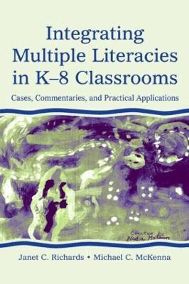 Integrating Multiple Literacies in K-8 Classrooms(English, Paperback, Richards Janet C.)