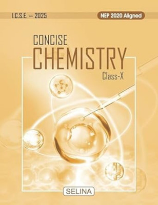 Concise Chemistry for ICSE Class 10 (2024-25 Examination)(Paperback, Dr. S.P. Singh)