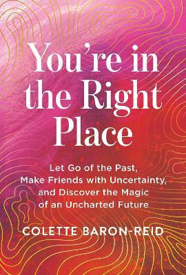 You're in the Right Place(English, Paperback, Baron-Reid Colette)