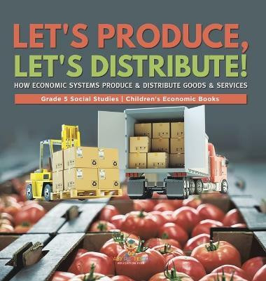 Let's Produce, Let's Distribute!(English, Hardcover, Baby Professor)